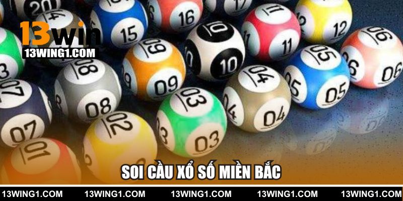 Soi Cầu Xổ Số Miền Bắc 13WIN