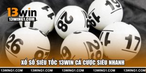 Xổ Số Siêu Tốc 13win